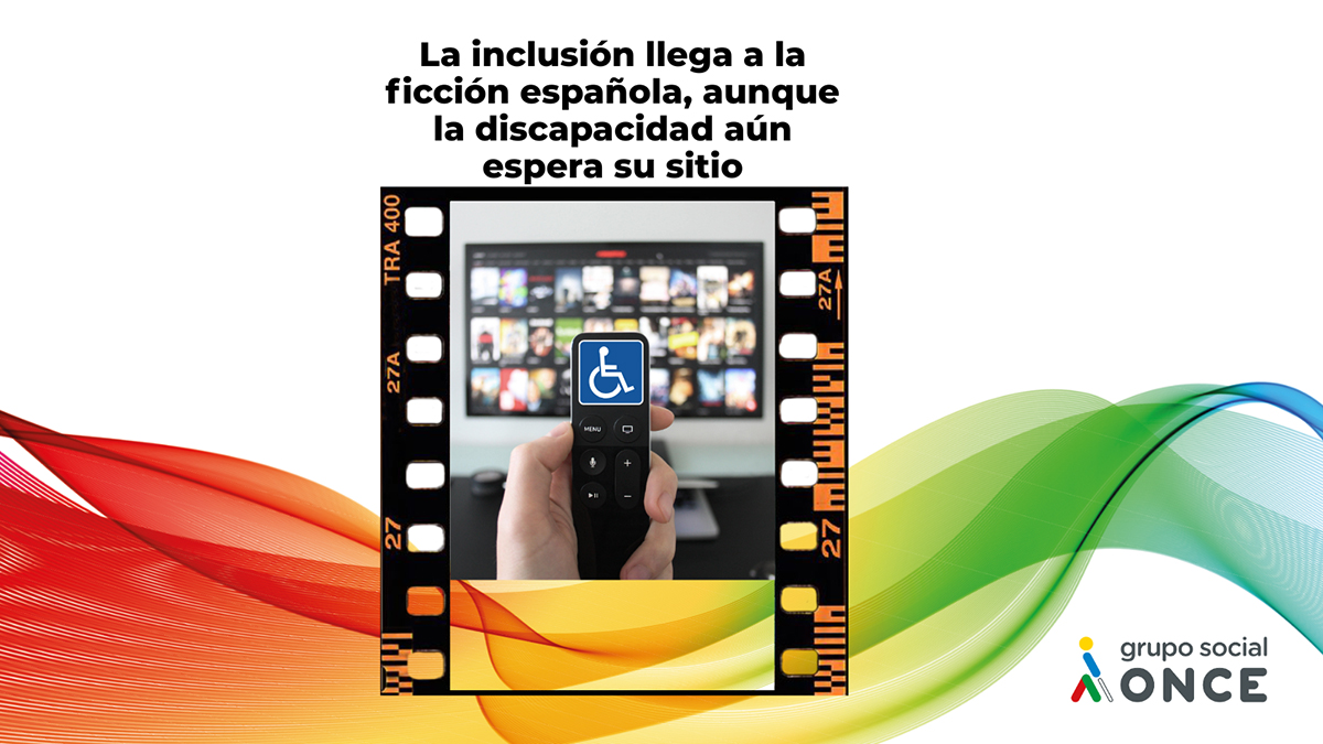 La inclusión llega a la ficción española, aunque la discapacidad aún espera su sitio